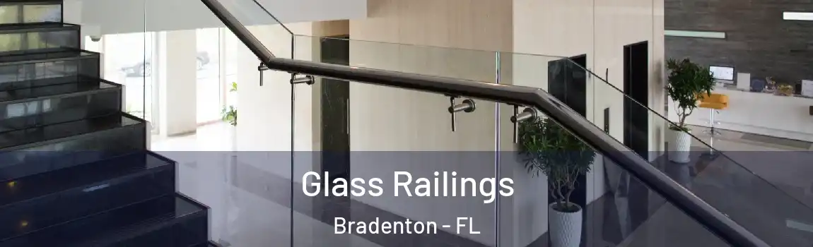 Glass Railings Bradenton - FL