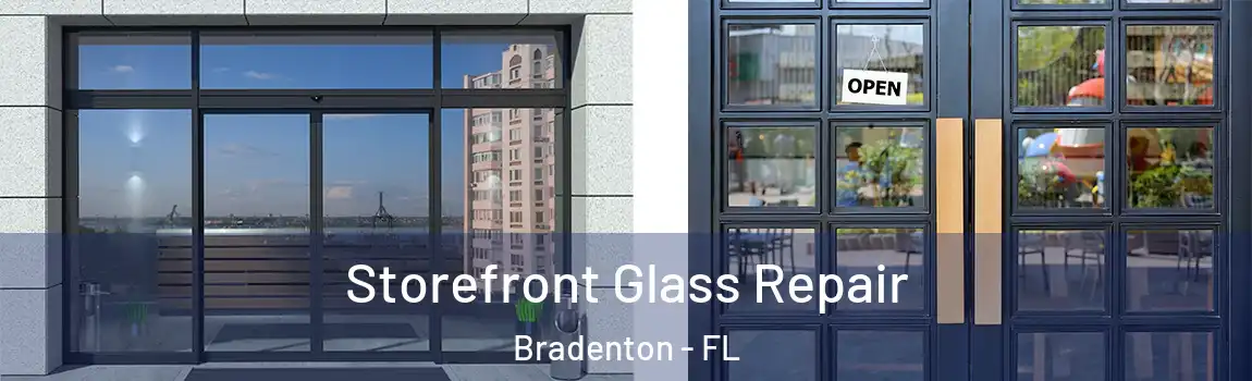  Storefront Glass Repair Bradenton - FL
